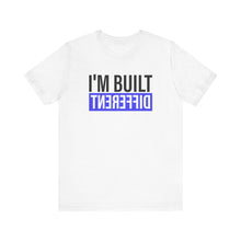 Load image into Gallery viewer, Unisex Jersey Tee - 'I'm Built Different' Statement Shirt