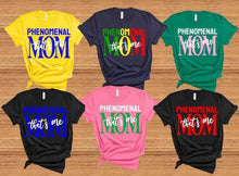 Load image into Gallery viewer, Custom Phenomenal Mom Shirt