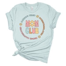 Load image into Gallery viewer, Moms Club